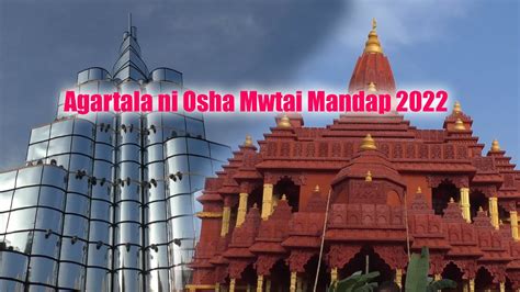 Ayudha Ram Mandir Burj Khalifa Osha Mwtai Mandap 2022 Agartala Youtube