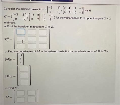 Solved Consider The Ordered Bases B Ro And For The Chegg