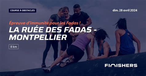 La Ruée des Fadas Montpellier 2024 Parcours inscriptions