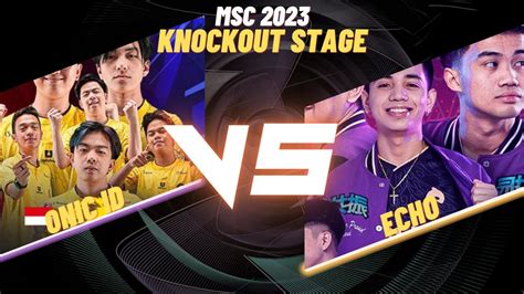 Echo Vs Onic Id Game Msc Knockout Stage Mobile Legends Youtube