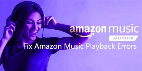 Updated How To Fix Amazon Music Playback Error Tunelf