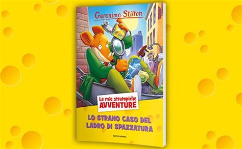 Geronimo Stilton Lo Strano Caso Del Ladro Di Spazzatura Libro In