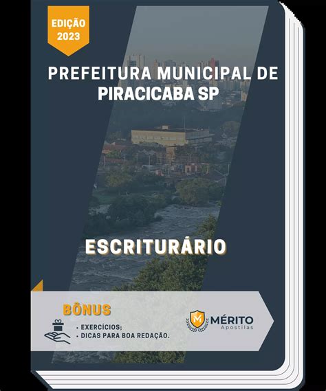 Apostila Escriturário Prefeitura de Piracicaba SP 2023 Mérito Apostilas