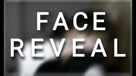 MY FACE REVEAL. - YouTube
