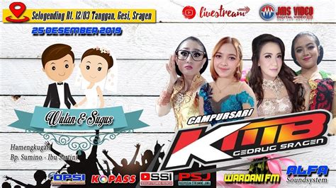 Live Kmb Gedrug Sragen Campursari Alfa Soundsystem Jms Video Hd