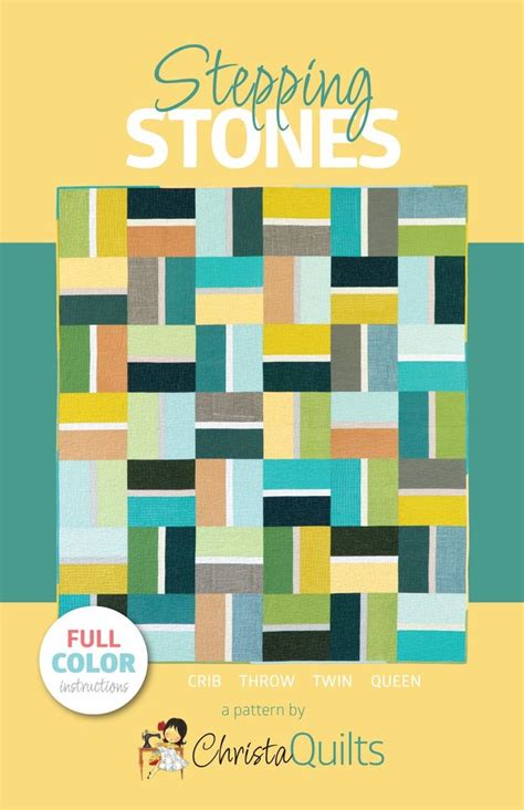 Stepping Stones Quilt Pattern By Christa Watson Print Version 9 95 For Wholesale Orders Email