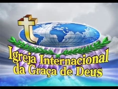 Igreja Internacional da Graça de Deus IIGD Criciúma YouTube