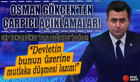 AK Parti Ankara Milletvekili Osman Gökçek ten çarpıcı açıklamalar