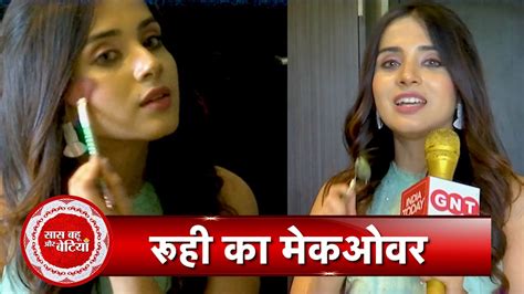 Exclusive Make Up Segment With Yeh Rishta Kya Kehlata Hais Ruhi Aka