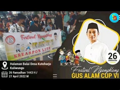 Festival Ngangklang Gus Alam Cup Vi Kaliwungu Youtube