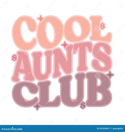 Cool Aunts Club Cool Aunts Club Vector Cool Aunts Club Text Aunt To