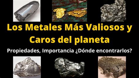 Los Metales M S Valiosos Y Caros Del Planeta Aplicaciones