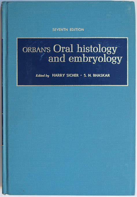 Orban S Oral Histology And Embryology Seventh Edition Harry Sicher