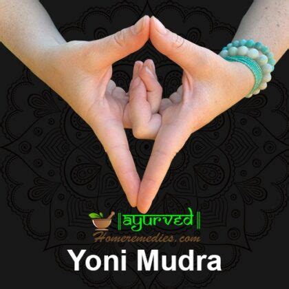 Yoni Mudra Benefits Meaning Steps To Do Yoni Mudra Yoga Mudras