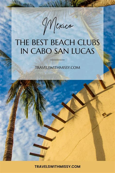 The 5 Best Beach Clubs In Cabo In 2023 Mexico Travel Mexico Travel