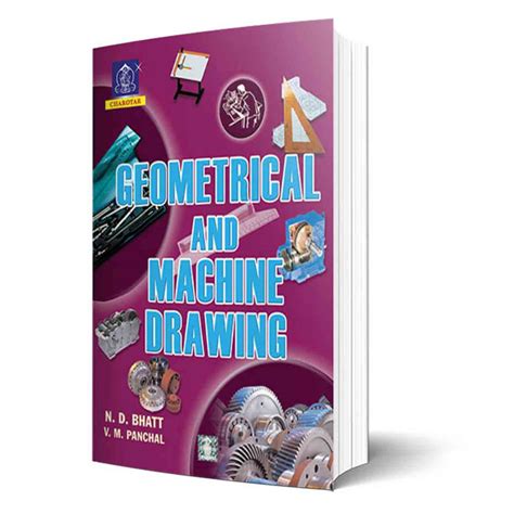 Geometrical And Machine Drawing By N D Bhatt Charotar Publication