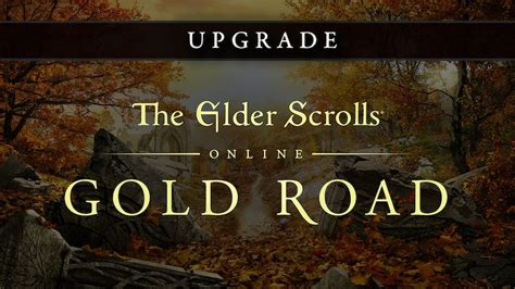 The Elder Scrolls Online Upgrade: Gold Road | PC Mac ES Online ...