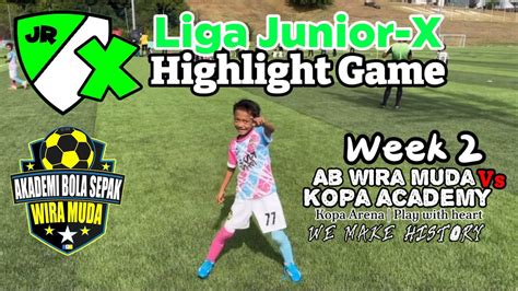 AB WIRA MUDA U8 Vs KOPA ACADEMY LIGA JUNIOR X WEEK 2 TIKI TAKA N