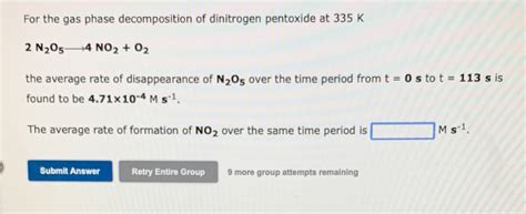 Solved For The Gas Phase Decomposition Of Dinitrogen Pentoxide At