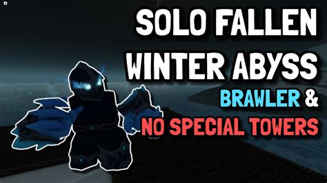 Beat Solo Fallen Easily On Winter Abyss With Brawler Nst Roblox