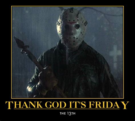 Thank God Its Fridaythe 13th Pictures Photos And Images For