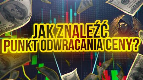 Trading Jak znaleźć zyskowne punkty wejścia do transakcji Opcje binarne