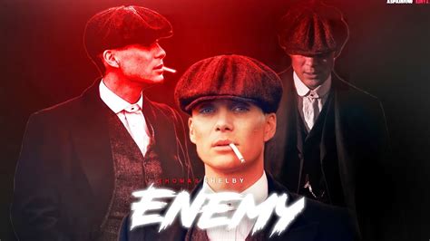 Thomas Shelby Edit 🖤 Peaky Blinders Enemy Peaky Blinders Edit