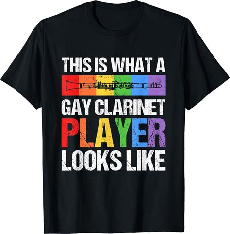 This Is What A Gay Clarinet Player Looks Like T Shirt Walmart