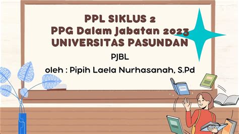 Praktik Mengajar PPL Siklus 2 PPG Dalam Jabatan Kategori 3 Th 2023