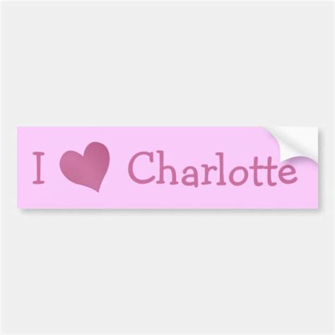 I Love Charlotte Bumper Sticker Zazzle