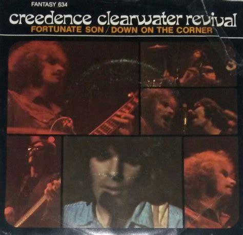 Creedence Clearwater Revival Fortunate Son Down On The Corner