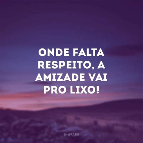 32 frases de respeito para você refletir e compartilhar nas redes sociais