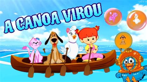 A Canoa Virou Can O Infantil Galinha Pintadinha Galinha Pintadinha