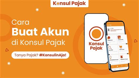 Cara Buat Akun Di Konsul Pajak Tanya Pajak Konsulinaja Youtube