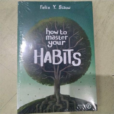 Jual Buku How To Master Your Habits Felix Y Siauw Alfatih Shopee