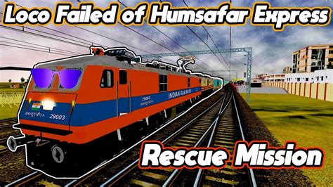 Humsafar Express Loco Failed In Msts Open Rails Wag Indian