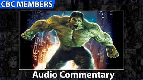 The Incredible Hulk Audio Commentary YouTube