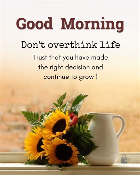 Good Morning Don T Overthink Life Pictures Photos And Images For