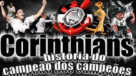 Corinthians Hist Ria Do Campe O Dos Campe Es Jm Youtube