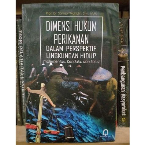 Jual Dimensi Hukum Perikanan Dalam Perspektif Lingkungan Hidup