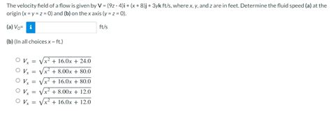 Solved The Velocity Field Of A Flow Is Given By Chegg