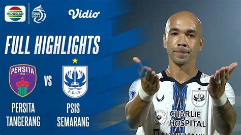 Full Highlights Persita Tangerang Vs Psis Semarang Bri Liga Vidio