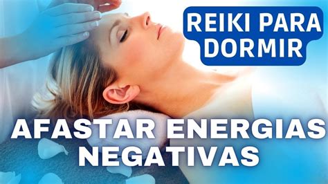 Envio De REIKI PROGRAMADO Para DORMIR Afastar Energias Negativas