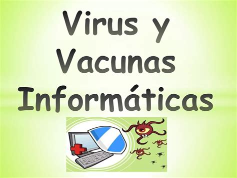 Virus Y Vacunas Informaticas PPT