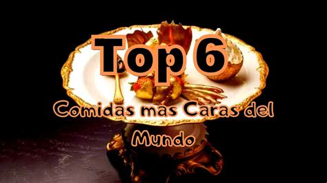 Top Comidas Mas Caras Del Mundo Youtube