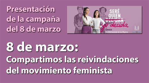 8 De Marzo Compartimos Las Reivindaciones Del Movimiento Feminista