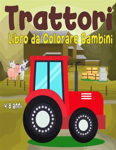 Libro Da Colorare Bambini Anni Trattori Disegni Di Trattori