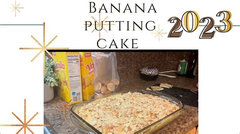 Come With Me To Make This Banana Putting Cake Happy New Year Love