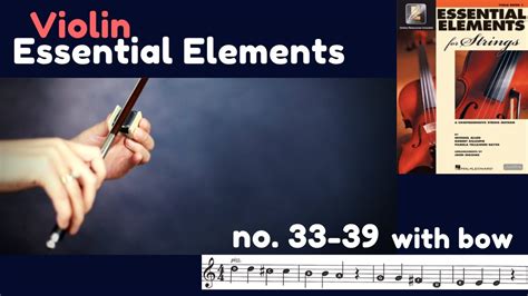 [essential Elements Violin] Book 1 33 36 With Bow Youtube