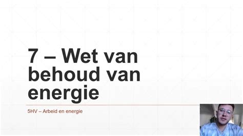 5hv Arbeid En Energie 7 Wet Van Behoud Van Energie Youtube